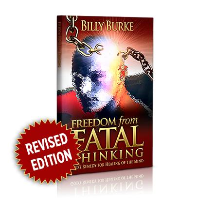 Freedom from Fatal Thinking - Billy Burke World Outreach 