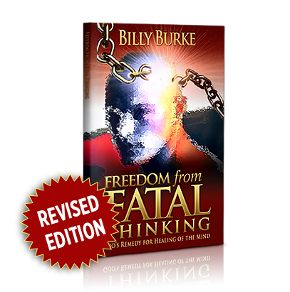 Freedom from Fatal Thinking - Billy Burke World Outreach