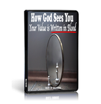How God Sees You: Your Value is Written in Blood - Billy Burke World Outreach 