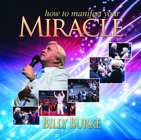 How to Manifest Your Miracle (Mp3) - Billy Burke World Outreach 