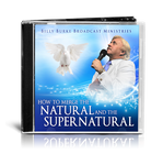 How to Merge the Natural & the Supernatural (Mp3) - Billy Burke World Outreach 