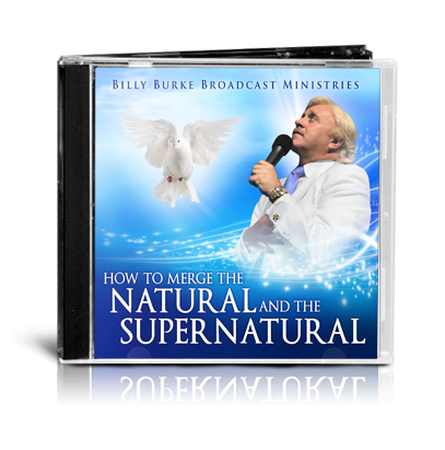 How to Merge the Natural & the Supernatural (Mp3) - Billy Burke World Outreach 